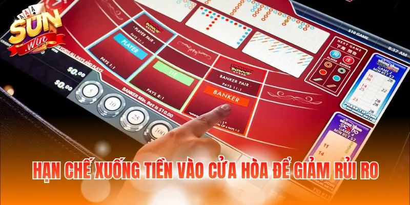 Hạn chế xuống tiền vào cửa hòa để giảm rủi ro